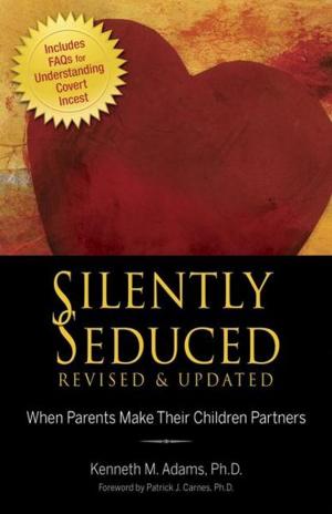 Book cover of Silently Seduced, Revised & Updated: When Parents Make Their Children Partners