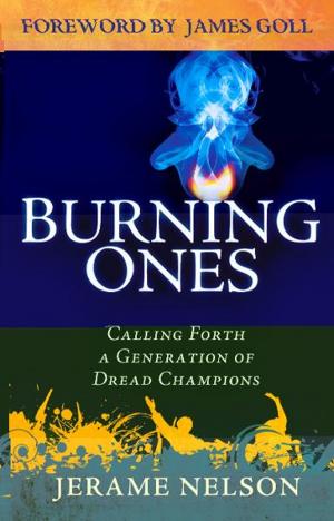 Book cover of The Burning Ones: Calling Forth a Generation of Dread Champions