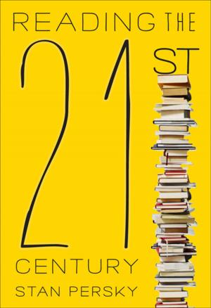 Cover of the book Reading the 21st Century by G. Bruce Doern, Michael J. Prince, Richard J. Schultz