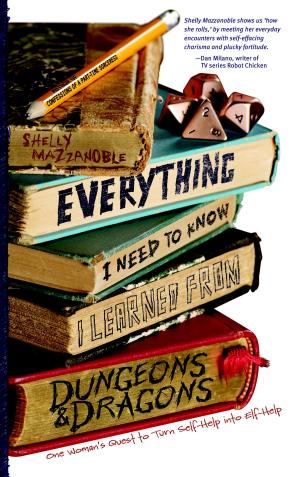 Cover of the book Everything I Need to Know I Learned from Dungeons & Dragons by Troy Denning