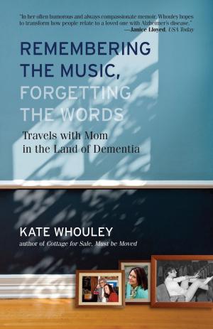 bigCover of the book Remembering the Music, Forgetting the Words by 