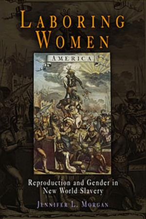 Cover of the book Laboring Women by Lauren Araiza