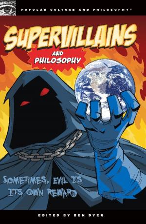 Cover of the book Supervillains and Philosophy by Bernard E. Rollin
