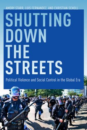 Cover of the book Shutting Down the Streets by Lorien Foote