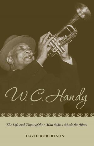 Cover of the book W. C. Handy by Rosemarie Bodenheimer, Rosemarie Bodenheimer