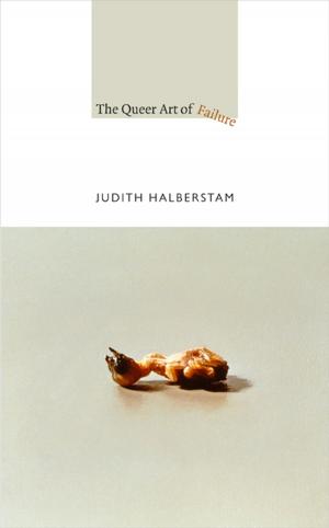 Cover of the book The Queer Art of Failure by Paige West, Arturo Escobar, Dianne Rocheleau