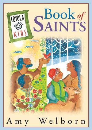 Cover of the book Loyola Kids Book of Saints by Lawrence R. Sutton, Ph.D