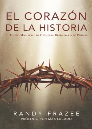 Cover of the book El corazón de la Historia by Steven Gerali