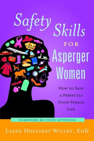 Cover of the book Safety Skills for Asperger Women by Joe Wells