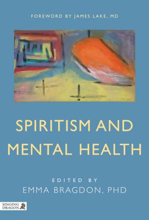 Cover of the book Spiritism and Mental Health by Pratibha Reebye, Aileen Stalker