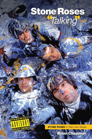 Cover of the book Stone Roses: 'Talking' by Wise Publications