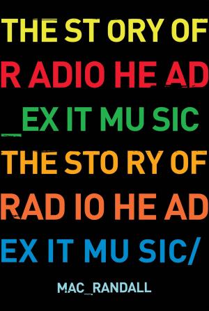 Cover of the book Exit Music: The Radiohead Story by Richard Bristow, Richard Knight