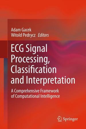 Cover of the book ECG Signal Processing, Classification and Interpretation by 