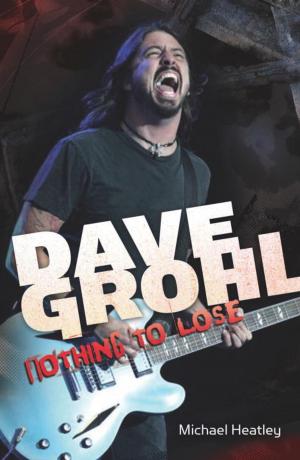 Book cover of Dave Grohl: Nothing to Lose (4th Edition)