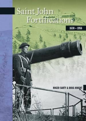 Cover of the book Saint John Fortifications, 1630-1956 by Ron Buist