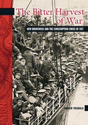 Cover of the book The Bitter Harvest of War by Marc Milner, Glenn Leonard
