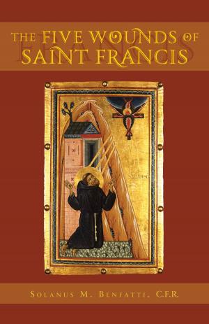 Cover of the book The Five Wounds of Saint Francis by Rev. Fr. E. Laveille S.J.