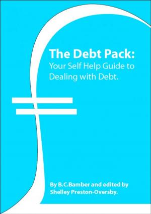 Cover of the book The Debt Pack: Your Self Help Guide to Dealing with Debt. by Joyce Pranion