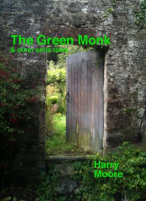 Cover of the book The Green Monk (and other eerie tales) by Tony Alan Grayson