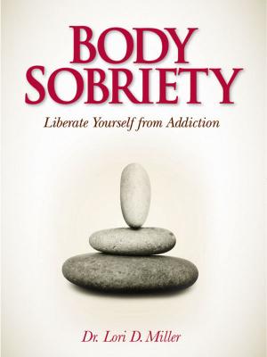 Book cover of Body Sobriety: Liberate Yourself from Addiction