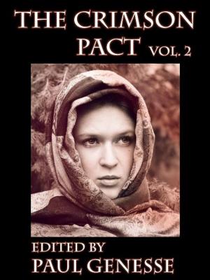 Cover of the book The Crimson Pact by Erik Scott de Bie, Jason V Brock, Ryan Macklin, Marty Young, Rob Smales, Scott M. Goriscak, Lily Cohen-Moore, Gary Braunbeck