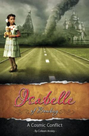 Cover of the book Isabelle of Bombay: A Cosmic Conflict by M.VINCENT DEL REY
