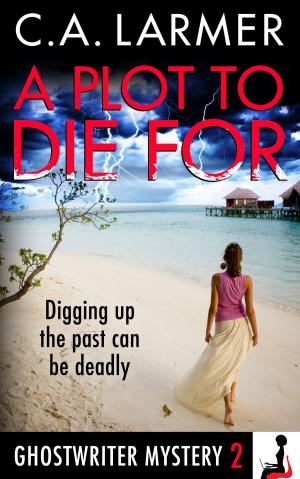 Book cover of A Plot To Die For (Ghostwriter Mystery 2)