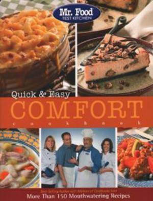 Book cover of Mr. Food Test Kitchen Quick & Easy Comfort Cookbook