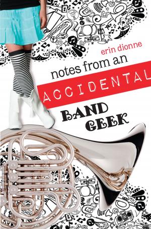 Cover of the book Notes From An Accidental Band Geek by Maryann Cusimano Love