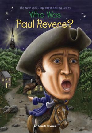 Cover of the book Who Was Paul Revere? by Sampson Davis, George Jenkins, Rameck Hunt, Sharon Draper