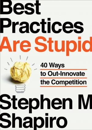Cover of the book Best Practices Are Stupid by Greg Iles