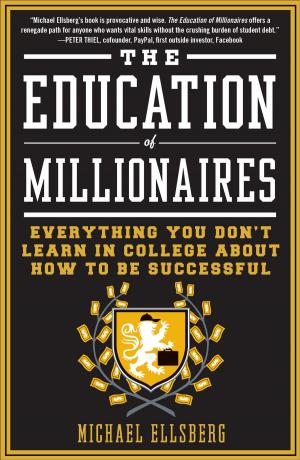 Cover of the book The Education of Millionaires by Michelle Arnot
