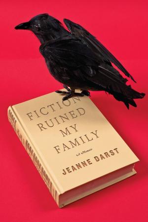 Cover of the book Fiction Ruined My Family by Erica Eisdorfer