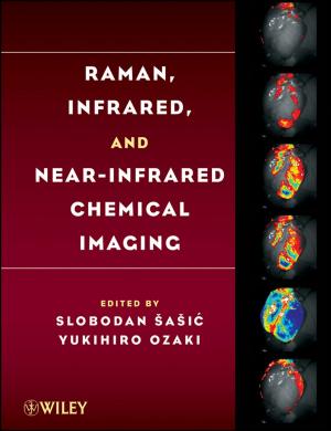 Cover of the book Raman, Infrared, and Near-Infrared Chemical Imaging by Ashim Kumar Bain