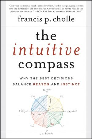 Cover of the book The Intuitive Compass by Martyn T. Cobourne, Padhraig S. Fleming, Andrew T. DiBiase, Sofia Ahmad