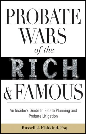 Cover of the book Probate Wars of the Rich and Famous by Patrick M. Lencioni