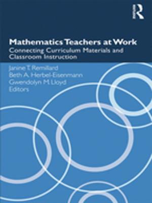 Cover of the book Mathematics Teachers at Work by Charles Foster, Jacqueline Gillatt, Charles Bourne, Popat Prashant