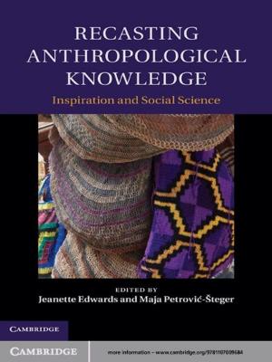 Cover of the book Recasting Anthropological Knowledge by 