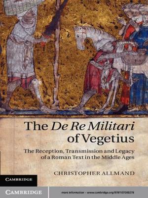 Cover of the book The De Re Militari of Vegetius by Stephen L. Morgan, Christopher Winship