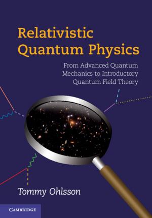 Cover of the book Relativistic Quantum Physics by Tymen J. van der Ploeg, Wino J. M. van Veen, Cornelia R. M. Versteegh