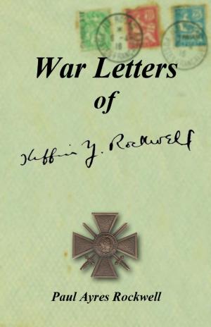 Cover of the book War Letters of Kiffin Yates Rockwell by Scarlet Ravin