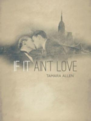 Cover of the book If It Ain't Love by Chris Clark