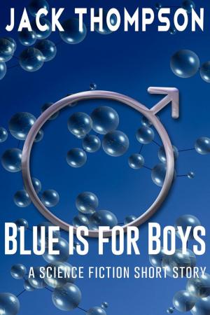 Book cover of Blue is for Boys