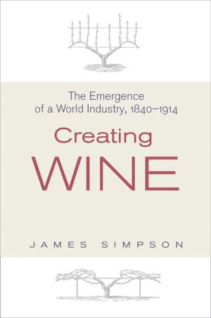 Cover of the book Creating Wine by Søren Kierkegaard, Howard V. Hong, Edna H. Hong