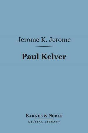 Book cover of Paul Kelver (Barnes & Noble Digital Library)