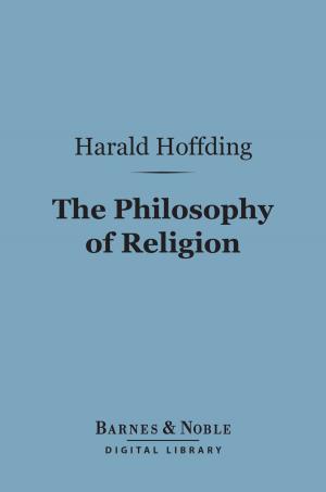Book cover of The Philosophy of Religion (Barnes & Noble Digital Library)