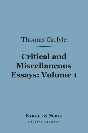 bigCover of the book Critical and Miscellaneous Essays, Volume 1 (Barnes & Noble Digital Library) by 