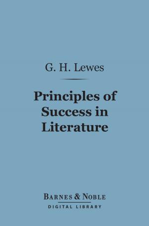 Cover of the book Principles of Success in Literature (Barnes & Noble Digital Library) by Edgar Lee Masters