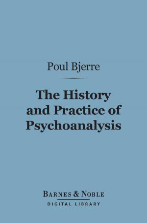 Cover of the book The History and Practice of Psychoanalysis (Barnes & Noble Digital Library) by Bret Harte