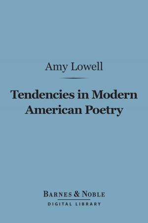 Cover of the book Tendencies in Modern American Poetry (Barnes & Noble Digital Library) by Benedict de Spinoza